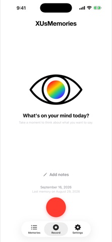XUsMemories record screen with the rainbow eye logo, the prompt What&rsquo;s on your mind today, and a red record button